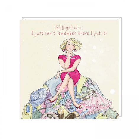 "Still Got It, Just Can't Remember Where I Put It" Art Beat Greeting Card