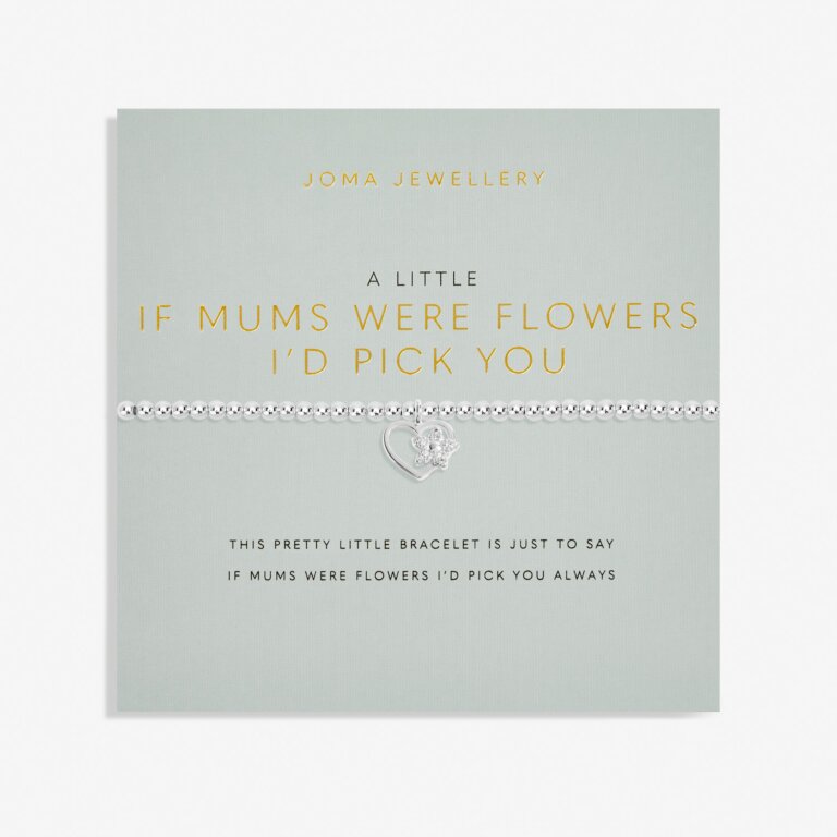 Joma Jewellery "If Mums Were Flowers I'd Pick You" Silver Bracelet